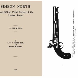 Simeon North- The First Official Pistol Maker to the U.S 1913