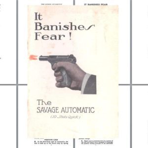 Savage Model 1907 Pistol Owner's Manual It Banishes Fear" -32 cal. Rimless and Smokeless"