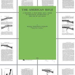 The American Rifle 1918 - Townsend Whelen