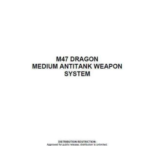 M47 Dragon Medium Antitank Weapon Field Manual FM 23-24