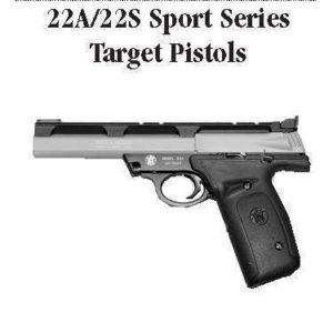 Smith & Wesson Model 22A-22s Sport Series Target Pistols Manual