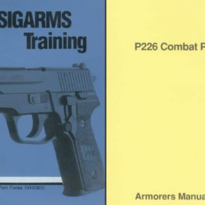 SIG P226 Combat Pistol Armorer's Manual