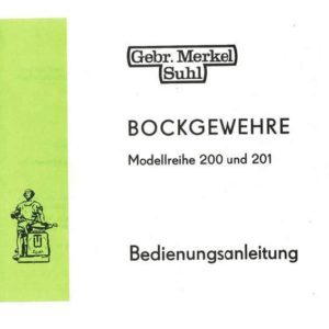 Merkel Bockgewehre Modellreihe 200 und 201 Manual