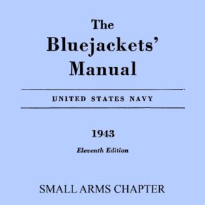 Bluejackets' Small Arms Manual 1943 - Small Arms Chapter