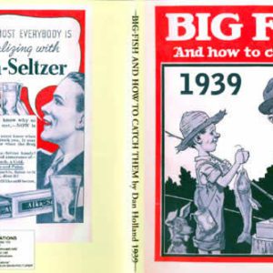 BIG FISH and How to Catch Them-Dan Holland - 1939