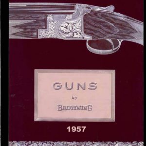 Browning 1957 Shotguns, Rifles and Pistols Catalog