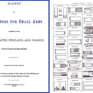 Digest Of Cartridges For Small Arms Patented in US, England and France 1878