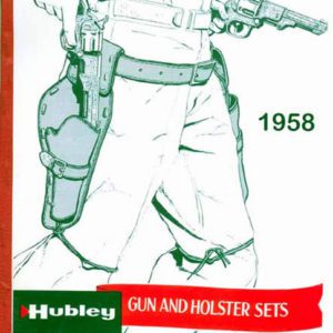 Hubley 1958 Toy Cap Gun & Holster Sets Catalog