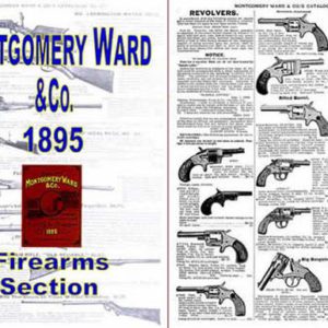 Montgomery Ward 1895 & Company Catalog - Firearm Section