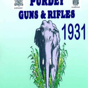 Purdey 1931, James & Sons Ltd. Guns and Rifles Catalog