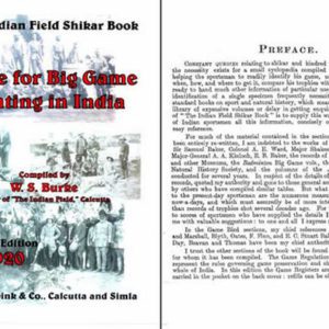 Guide to Big Game Hunting in India- 1920 Shikar Field Book