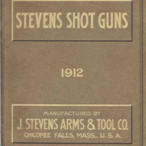 Stevens 1912 Arms & Tool Co. Shotguns Catalog