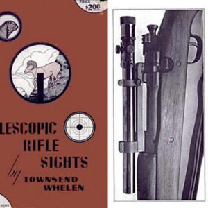 Telescopic Rifle Sights by Townsend Whelen 1944