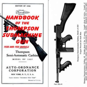 Thompson 1928 Submachine Gun Handbook Manual for the 1928(A) & 1921(A) Models & Semi-Automatic Carbine Model of 1927