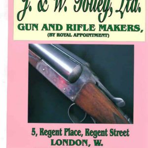 J & W Tolley, Ltd. Gun and Rifle Makers, London 1912 Catalog