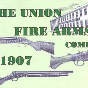 Union Fire Arms 1907 Catalog