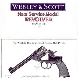 Webley & Scott 1922 circa Manual New Service Revolver Mark IV .38 cal.