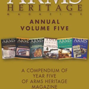 ARMS HERITAGE MAGAZINE - Volume 5, All Six Issues