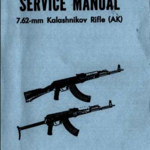 Kalashnikov Rifle (AK) 7.62mm - Service Manual