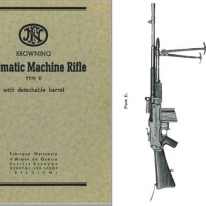 Browning 1950 Automatic Rifle BAR Type D- FN Manual & Description