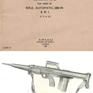 E.M.1 (C.E.A.D.) Automatic Rifle .280-in Ministry of Supply, London- Manual