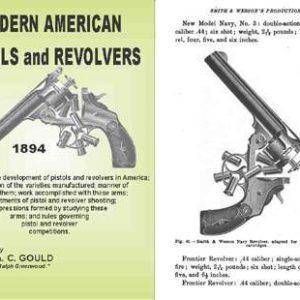 Modern American Pistols and Revolvers 1894 AC Gould
