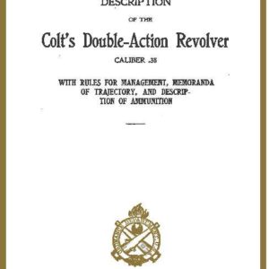 Colt 1905-1917 rev. Double Action Revolver .38 Caliber- Manual