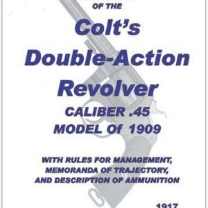 Colt 1909-1913 Double Action Revolver .45 Caliber- Manual