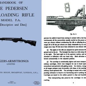 Pedersen 1930 Circa Self-Loading Rifle M-P.A. Handbook- Vickers (UK)